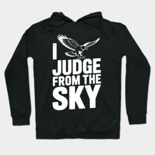 I Judge From the Sky Hoodie