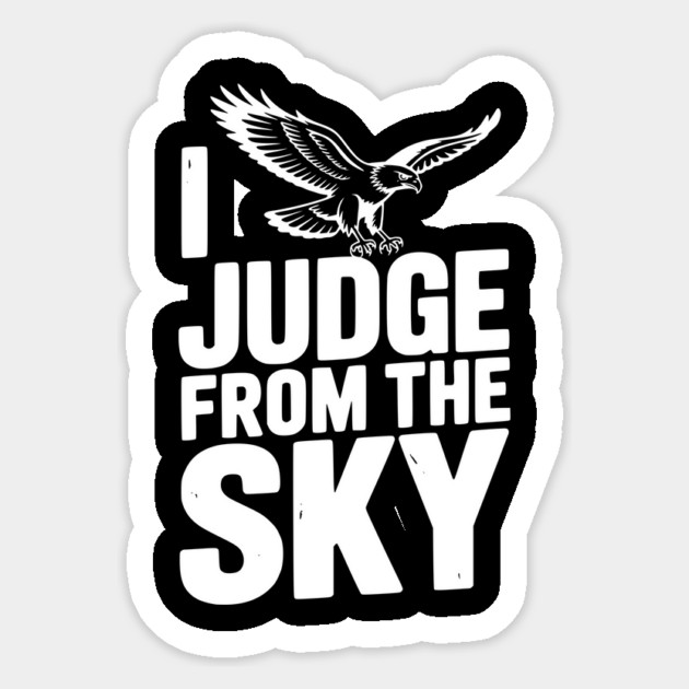 I Judge From the Sky Sticker by Frank Ring