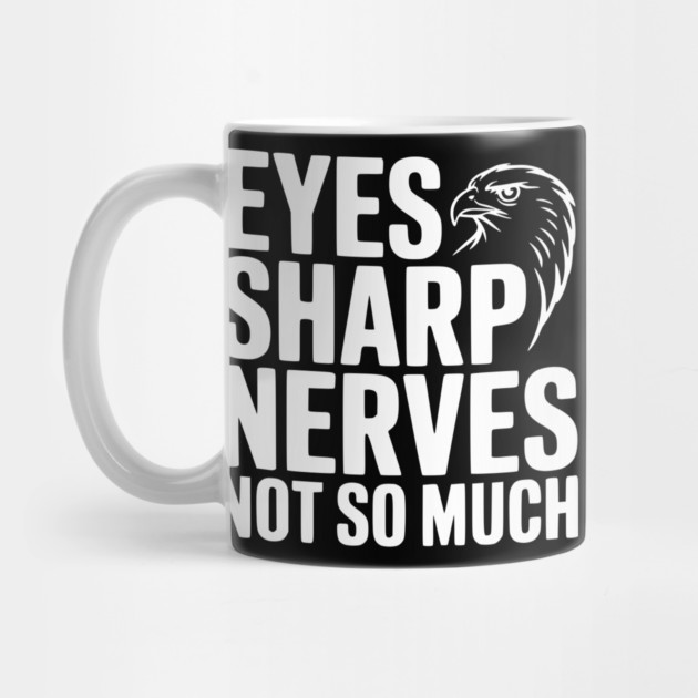 Eyes Sharp, Nerves Not So Much by Frank Ring