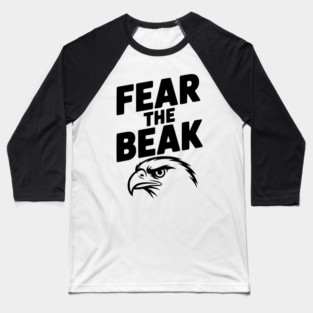 Fear the Beak Baseball T-Shirt