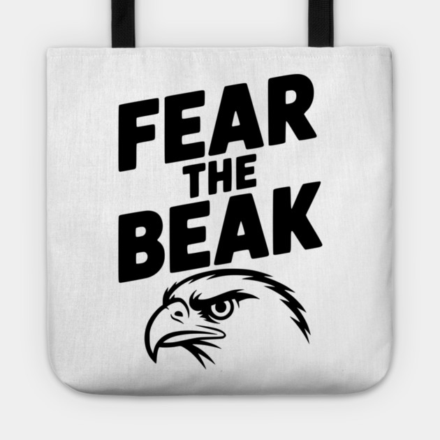 Fear the Beak Tote by Frank Ring