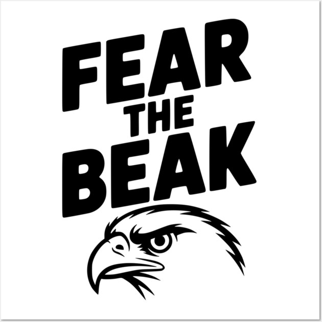 Fear the Beak Wall Art by Frank Ring