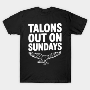 Talons Out on Sundays T-Shirt