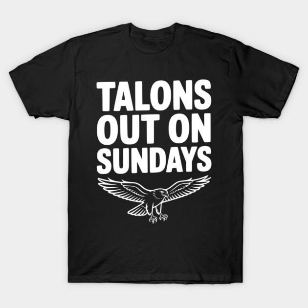 Talons Out on Sundays T-Shirt by Frank Ring