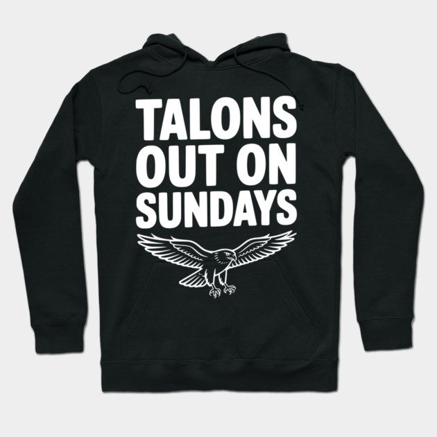 Talons Out on Sundays Hoodie by Frank Ring