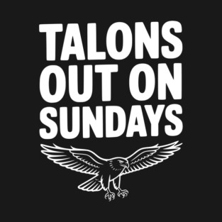 Talons Out on Sundays T-Shirt