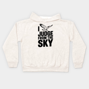 I Judge From the Sky Kids Hoodie