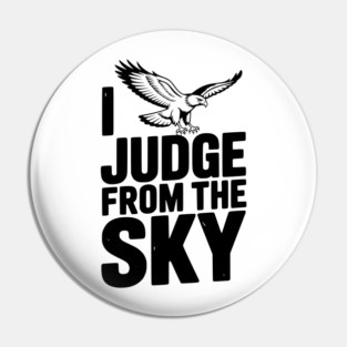 I Judge From the Sky Pin