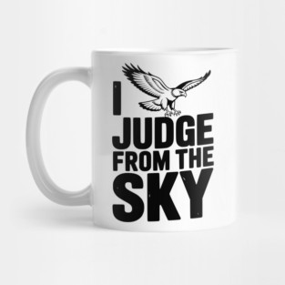 I Judge From the Sky Mug