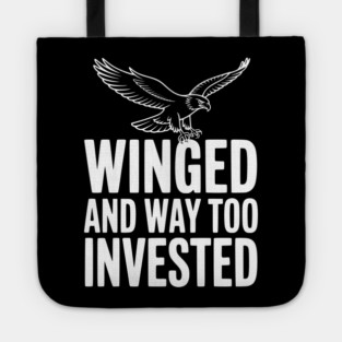 Winged and Way Too Invested Tote