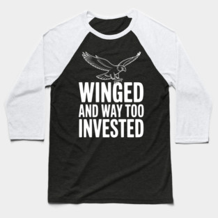 Winged and Way Too Invested Baseball T-Shirt