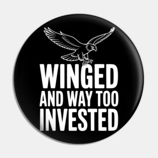 Winged and Way Too Invested Pin
