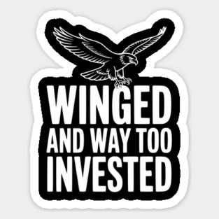 Winged and Way Too Invested Sticker
