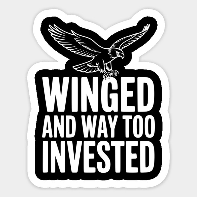 Winged and Way Too Invested Sticker by Frank Ring