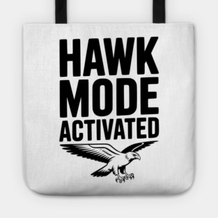 Hawk Mode Activated Tote