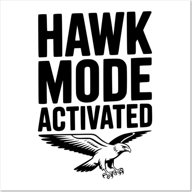 Hawk Mode Activated Wall Art by Frank Ring