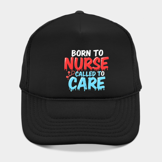 Born to Nurse Called to Care by dr_creative_designs