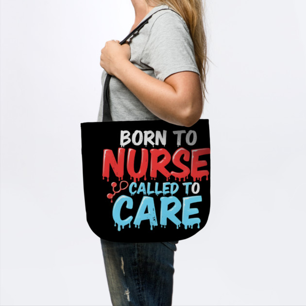Born to Nurse Called to Care by dr_creative_designs
