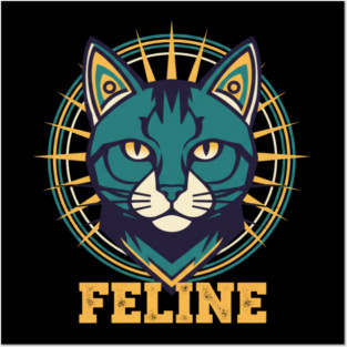 FELINE Posters and Art