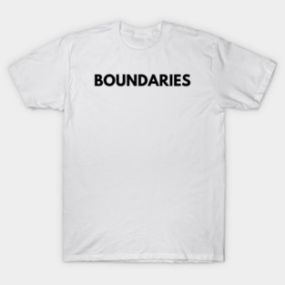 Boundaries Minimalist Typography Shirt T-Shirt
