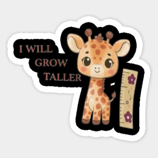 I will Grow Taller Funny Giraffe short Humor Meme 2026 Sticker