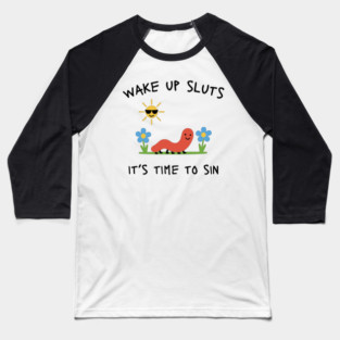 Wake-Up-Its-Time-To-Sin Baseball T-Shirt