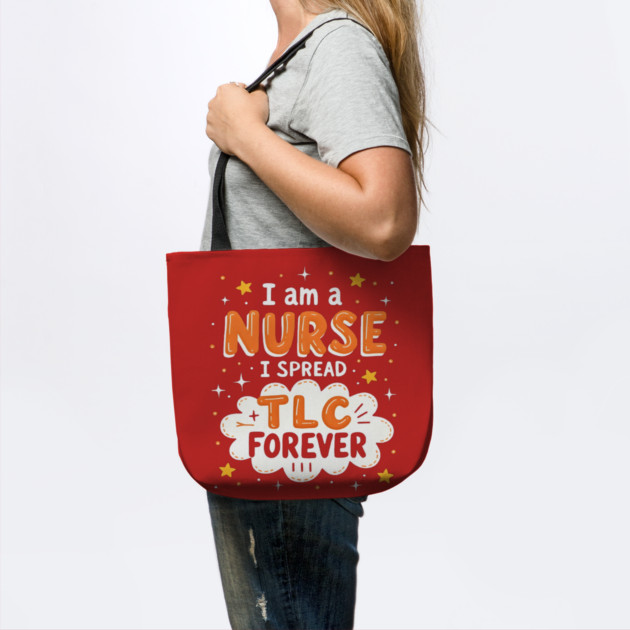 I Am A Nurse I Spread TLC Forever by dr_creative_designs