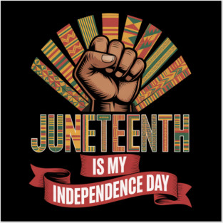 shop4ever® Juneteenth is My Independence Day June 19th 1865 Posters and Art