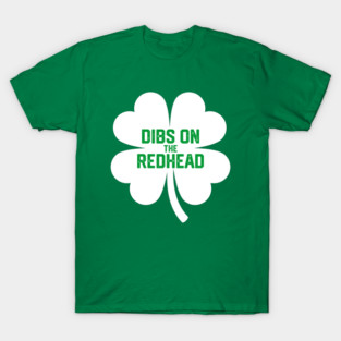 Dibs On The Redhead T-Shirt