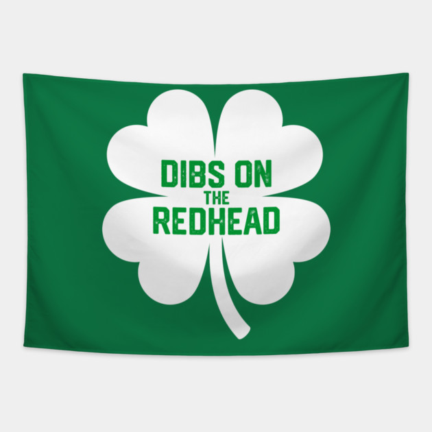 Dibs On The Redhead Tapestry by Litehouse Tees