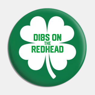 Dibs On The Redhead Pin