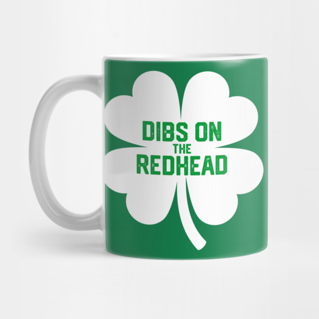 Dibs On The Redhead by Litehouse Tees