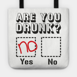 Are You Drunk Poor Decisions Drinking Pun Tote