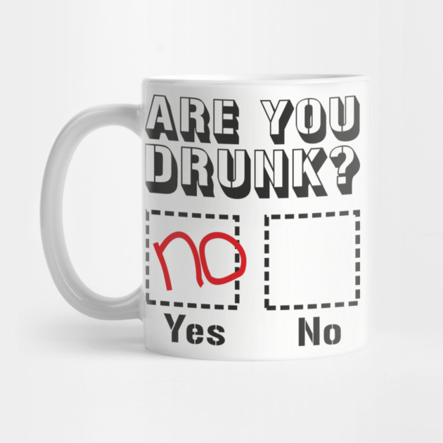 Are You Drunk Poor Decisions Drinking Pun by Anticorporati
