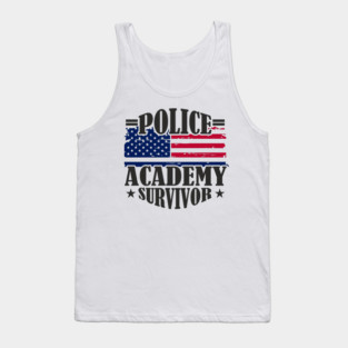 Police Academy Survivor Law Enforcement Officer Life Tank Top