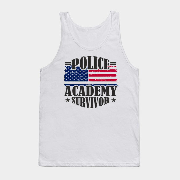 Police Academy Survivor Law Enforcement Officer Life Tank Top by Anticorporati