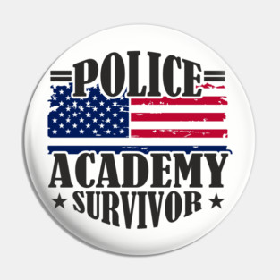 Police Academy Survivor Law Enforcement Officer Life Pin