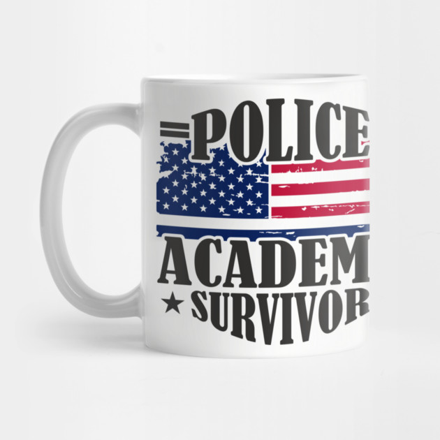 Police Academy Survivor Law Enforcement Officer Life by Anticorporati
