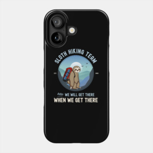 Sloth Hiking Sloth Hiking Team Phone Case