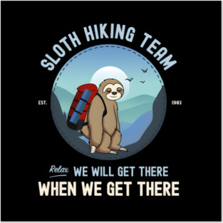 Sloth Hiking Sloth Hiking Team Posters and Art