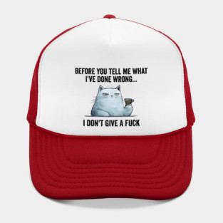 Snarky Sarcastic Cat: I Don't Give A Fuck, funny design Hat