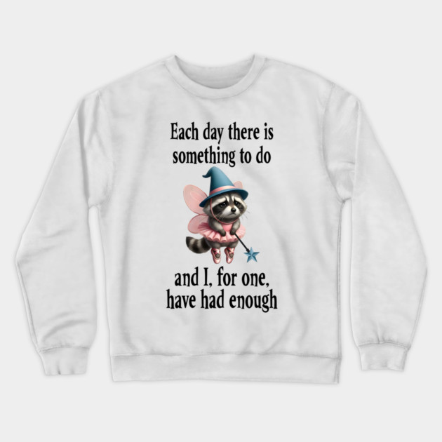 Tired Raccoon Fairy has had enough of working each day Crewneck Sweatshirt by Luxinda
