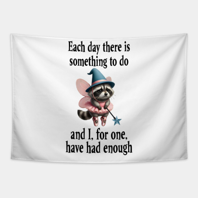 Tired Raccoon Fairy has had enough of working each day Tapestry by Luxinda