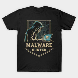 Malware Hunter Hacker T-Shirt