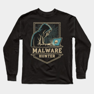 Malware Hunter Hacker Long Sleeve T-Shirt