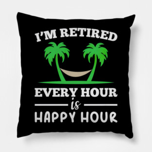 Ich bin Jede Stunde im Ruhestand Funny Fun Pillow