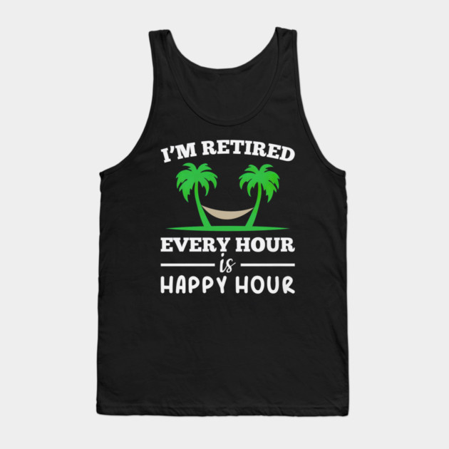 Ich bin Jede Stunde im Ruhestand Funny Fun Tank Top by yangho