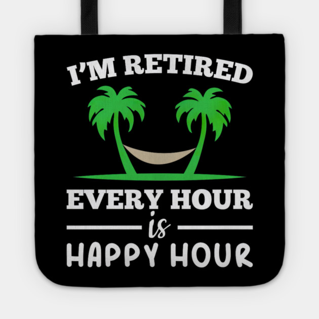 Ich bin Jede Stunde im Ruhestand Funny Fun Tote by yangho