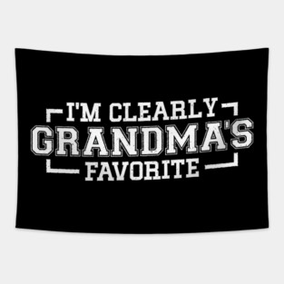 I'm Clearly Grandma's Favorite Granddaughter Grandma Tapestry