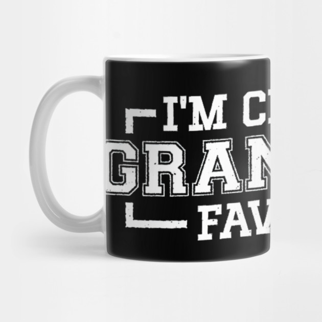 I'm Clearly Grandma's Favorite Granddaughter Grandma by yangho